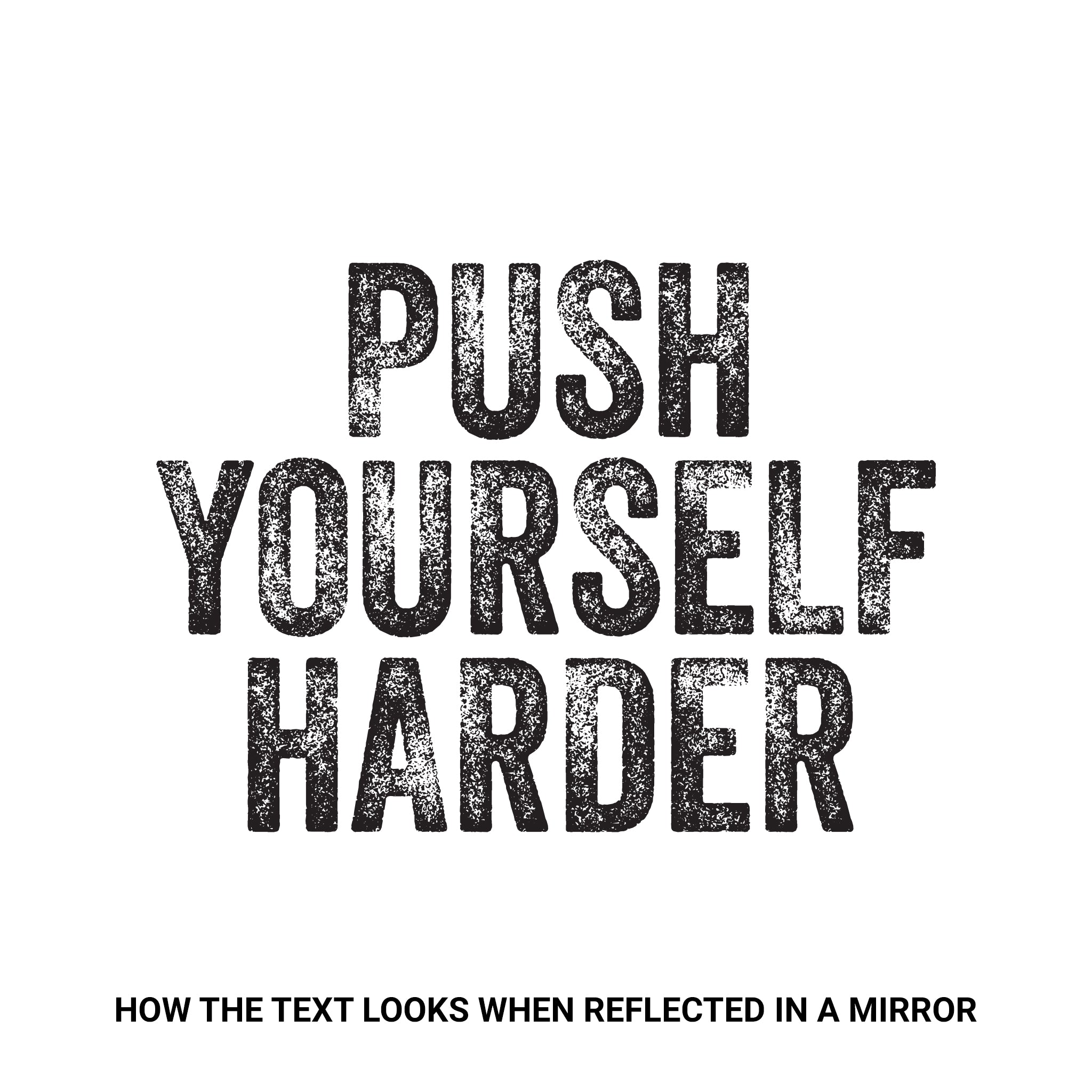 Push Yourself Harder